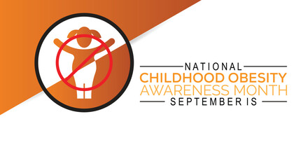 National Childhood Obesity Awareness Month is observed every year on September.Holiday concept background, placard, banner design template Vector illustration background design.