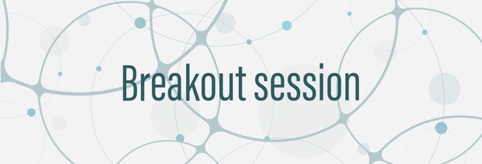Breakout session sign on white background