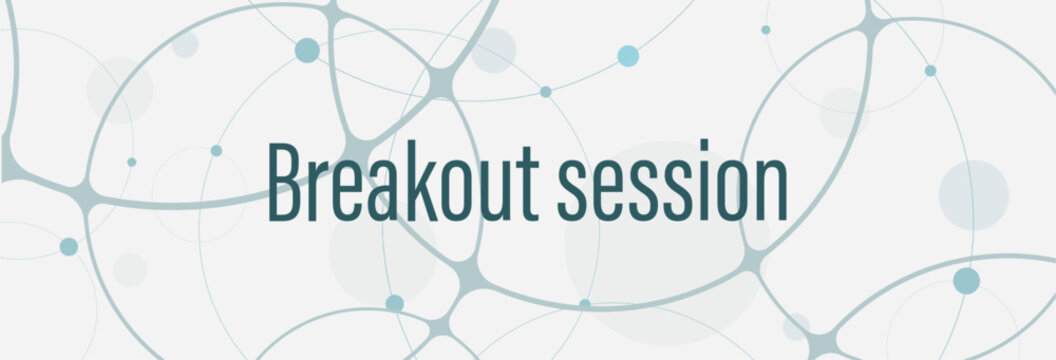 Breakout session sign on white background