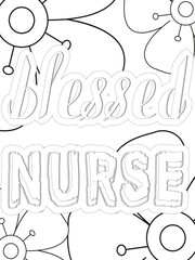Nurse Quotes Flower Coloring Page Beautiful black and white illustration for adult coloring book