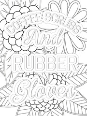 Nurse Quotes Flower Coloring Page Beautiful black and white illustration for adult coloring book