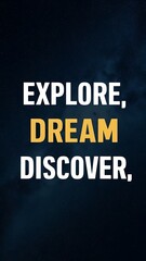 Fototapeta premium Explore, Dream, Discover colorful background and text (T-shirt Design Motivational Quote, Illustration ,Typography)