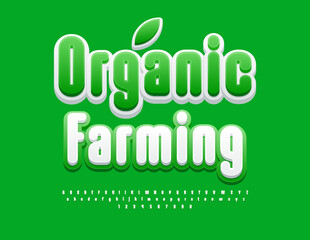 Vector healthy badge Organic Farming. White and Green Bright Font. Elegant Alphabet Letters and Numbers set. 