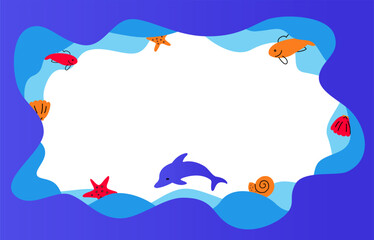 Underwater frame with a blue dolphin, fish, shells, and starfish surrounding copy space. Bright, playful ocean design with blue waves