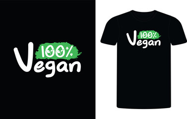 100% Vegan T-shirt Design Template, Celebrate World Vegan Day shirt design, 100% Vegan concept typographic  shirt design.