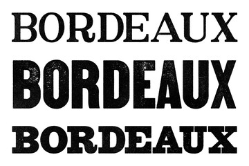 Bordeaux city name written in distressed vintage serif, sans serif and slab serif styles isolated on transparent background