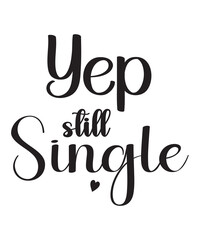 Fototapeta premium Yep Still Single