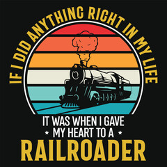 If i did anything right in my life railroad or train vintage graphics tshirt design