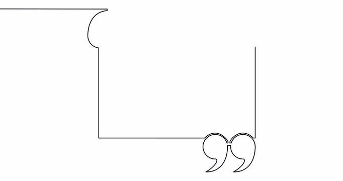 Self drawing line animation quotation mark box quote continuous one single line drawn concept video