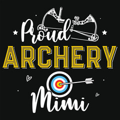 Proud archery mimi typographic tshirt design
