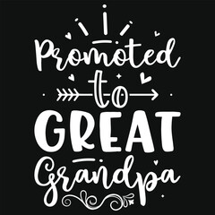 Promoted to great grandpa typography tshirt design