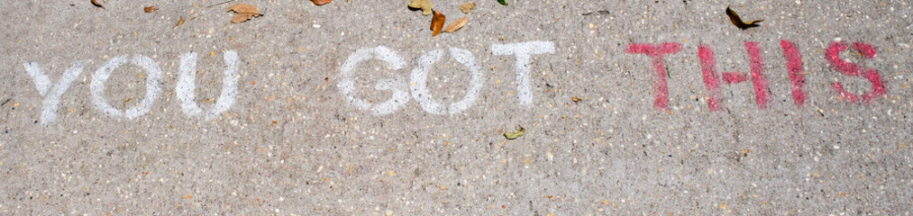 "You Got This" Sidewalk Message in New Orleans, LA, USA