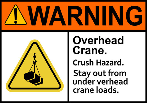 Overhead crane sign. Overhead crane work zones. Not stand under overhead crane. Crane warning sign with suspended load. Keep away from suspended loads. Loading cargo. Box attached to hook. Crane sign.