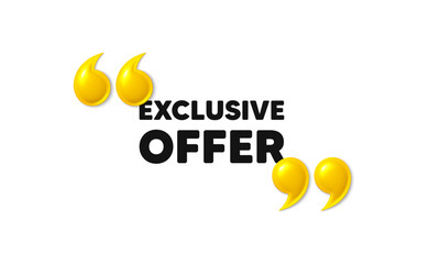 Exclusive offer tag. 3d quotation marks with text. Sale price sign. Advertising discounts symbol. Exclusive offer message. Phrase banner with 3d double quotes. Vector