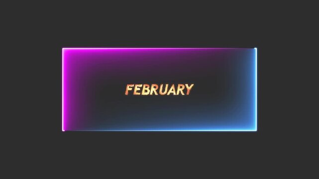 Bright neon rectangle on the word FEBRUARY with black background
