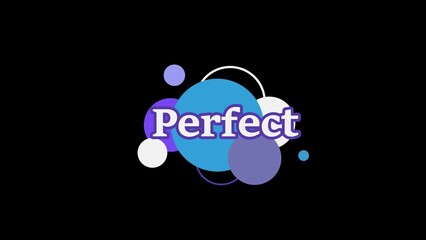 Text PERFECT illustration on colorful speech bubble illustration on black background.