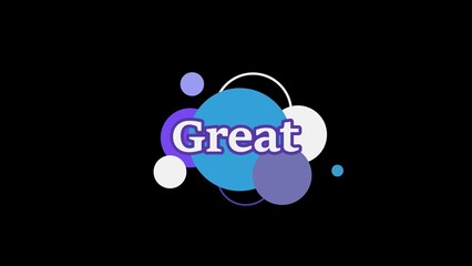 Text GREAT illustration on colorful speech bubble illustration on black background.