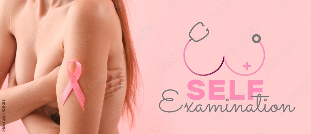 Wall mural Naked young woman with pink ribbon and text SELF EXAMINATION on color background. Cancer awareness concept