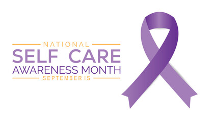 National Self-Care Awareness Month is observed every year on September.Holiday concept background, placard, banner design template Vector illustration background design.