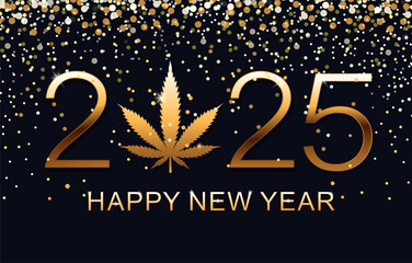Happy New Year 2025. Greeting Card. New Year Shining background with marijuana leaf. Vector illustration.