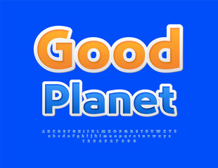 Vector artistic emblem Good Planet. Blue sticker Font. Modern Alphabet Letters and Numbers set.