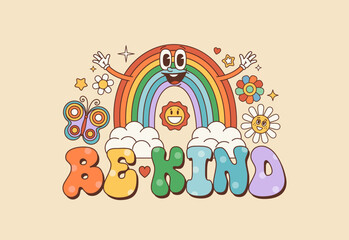 Be kind, groovy hippie quote with flowers and rainbow. Vector typography, phrase or slogan bursts with summer vibes and vibrant colors, featuring rounded letters, butterfly, daisies, stars and clouds