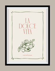 Minimal hand drawn vector dolce vita illustration with aesthetic quote in a poster frame. Art for greeting cards, wedding invitations, postcards, branding, logo design. Matisse style illustrations.	