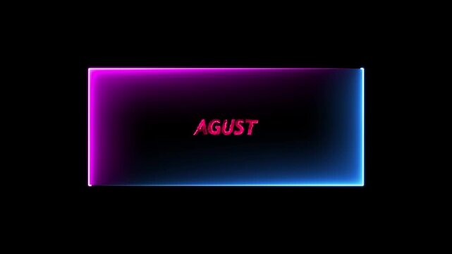 Bright neon rectangle on the word AGUST with black background