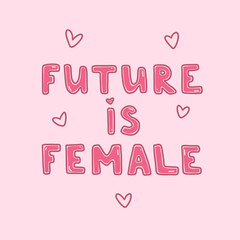 Future Is Female Pink Word Typography Style Illustration, Feminist, Girl Power, Pink Background