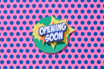 Opening Soon Sign with Colorful Vintage Comic Background