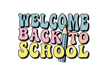 welcome back to school greeting card, colorful lettering, groovy script phrase for banners, posters, cards, vector illustration