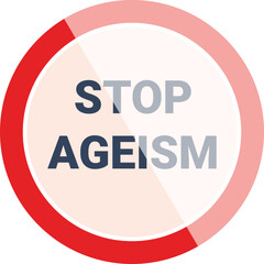 Stop ageism sign representing the fight against age discrimination