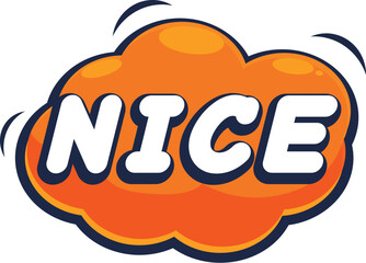 Comic speech bubble with the word nice is expressing agreement