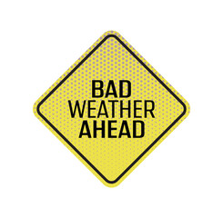 bad weather ahead sign 