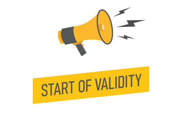 start of validity button, banner, label, template for website. start of validity text with colorful megaphone icon
