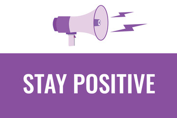 stay positive button, banner, label, template for website. stay positive text with colorful megaphone icon
