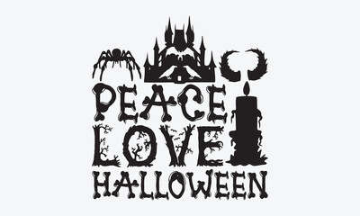 Peace Love Halloween - Halloween T-Shirt Design, A Dream Without A Deadline Is A Fantasy, Calligraphy Motivational Good Quotes, For Wall, Templates, Phrases, Poster And Hoodie.