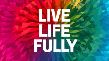 Live Life Fully colorful background and text (T-shirt Design Motivational Quote, Illustration ,Typography)