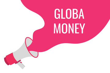 global money button, banner, label, template for website. global money text with colorful megaphone icon
