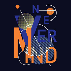Never mind graphic tees vector illustration design, vintage typography