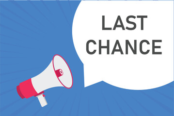 last chance button, banner, label, template for website. last chance text with colorful megaphone icon
