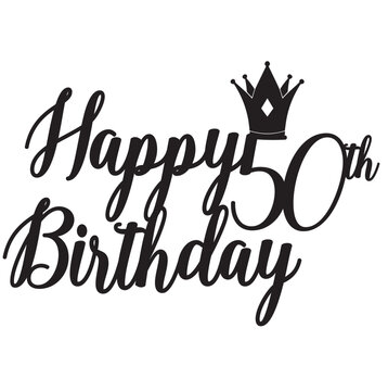 Happy 50th birthday queen crown star stars sign deign vector laser cut cake topper number text celebrate party