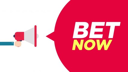 hands of businessman hold megaphone and Bet Now text animation.4K motion animation.