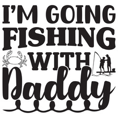 I’m Going Fishing with Daddy