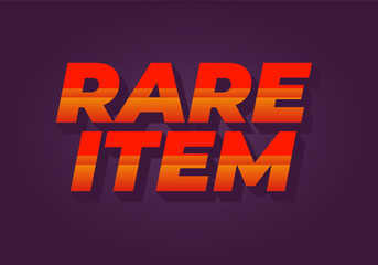 Rare item. Text effect in 3D style for print ad purpose
