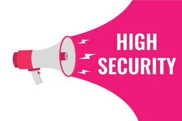 high security button, banner, label, template for website. high security text with colorful megaphone icon
