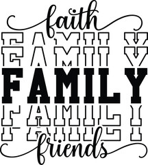 faith family friends