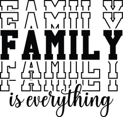 family is everything