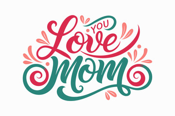 Love Mom t shirt design