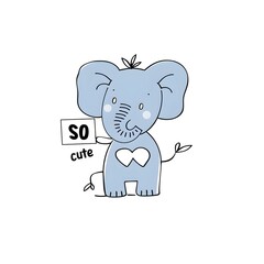 Cute Elephant Holding a Sign Saying So Cute